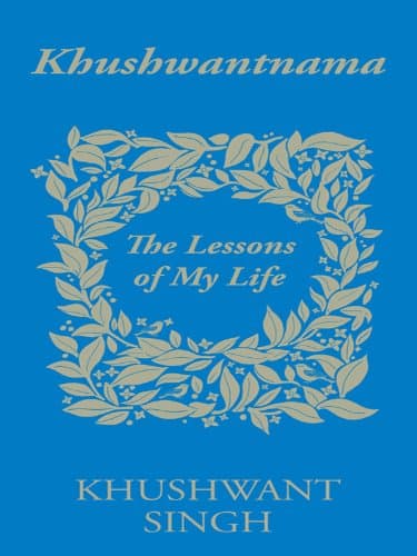 Khushwantnama: the Lessons of My Life