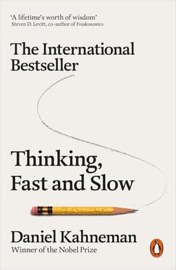 Thinking, Fast and Slow