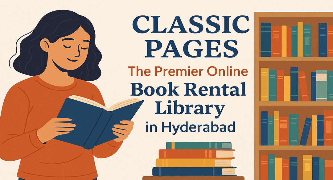 Classic Pages App – Online Book Rental Library in Hyderabad | Rent Books with Doorstep Delivery