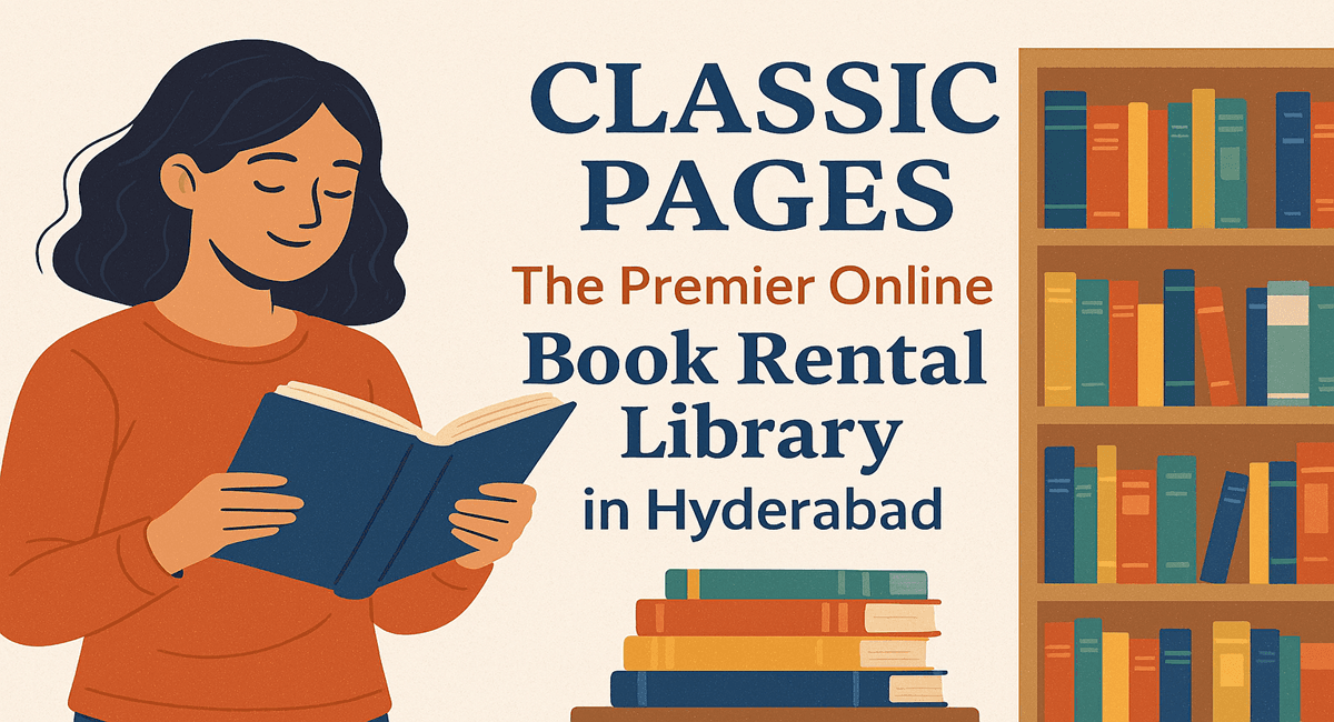 Classic Pages App – Online Book Rental Library in Hyderabad | Rent Books with Doorstep Delivery