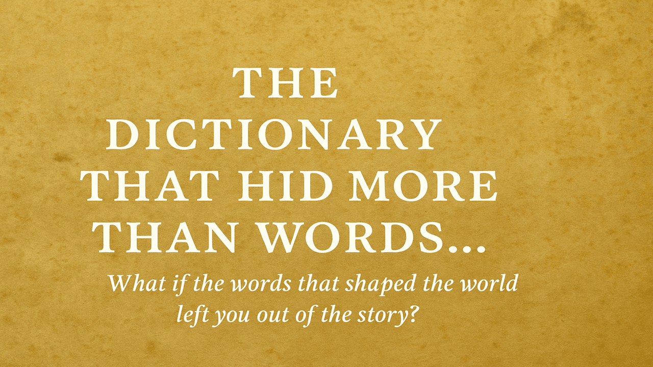 What if the words that shaped the world left you out of the story?