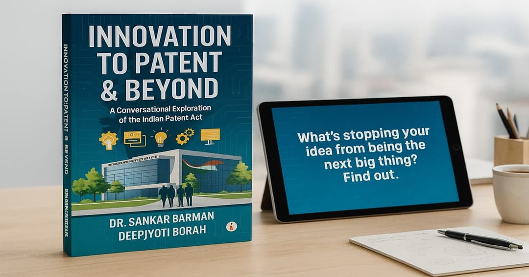This Book Finally Reveals What Every Indian Innovator Gets Wrong About Patenting Process (And How to Fix It)