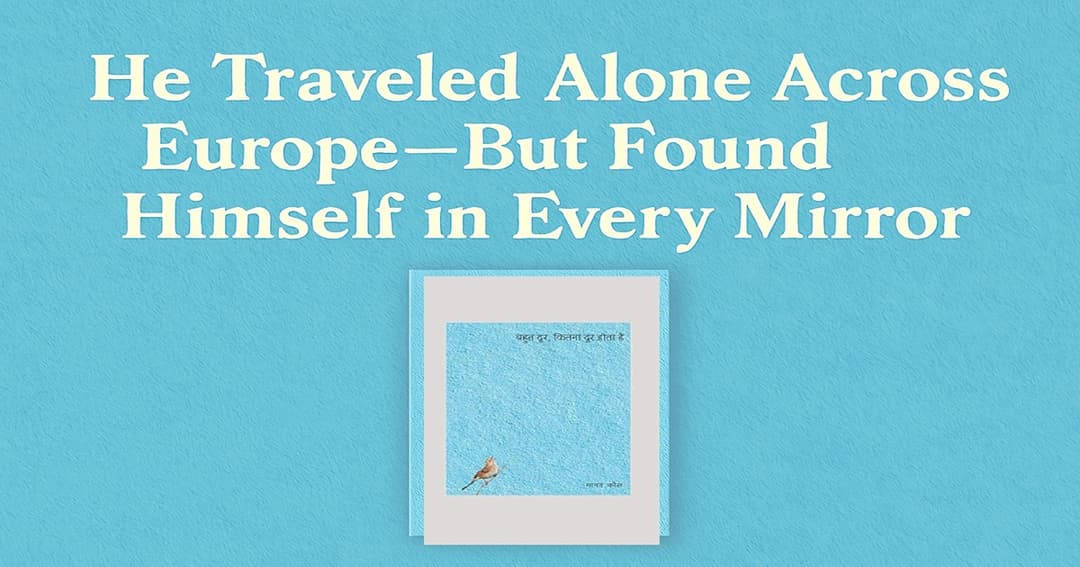 Bahut Door Kitna Door Hota Hai by Manav Kaul: A Journey Through Words and Soul