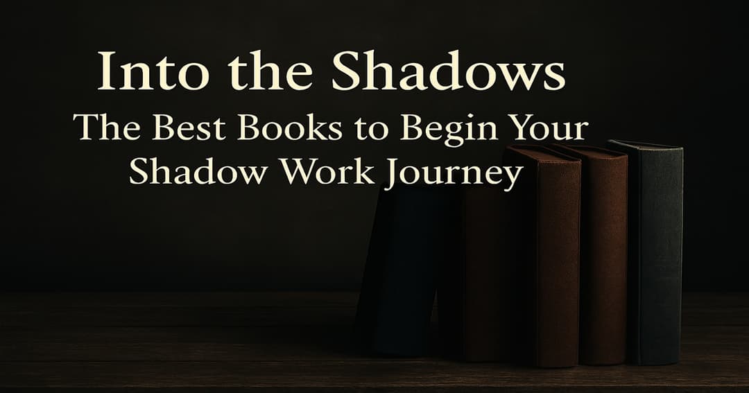 15 Best Shadow Work Books That Will Transform Your Life in 2025