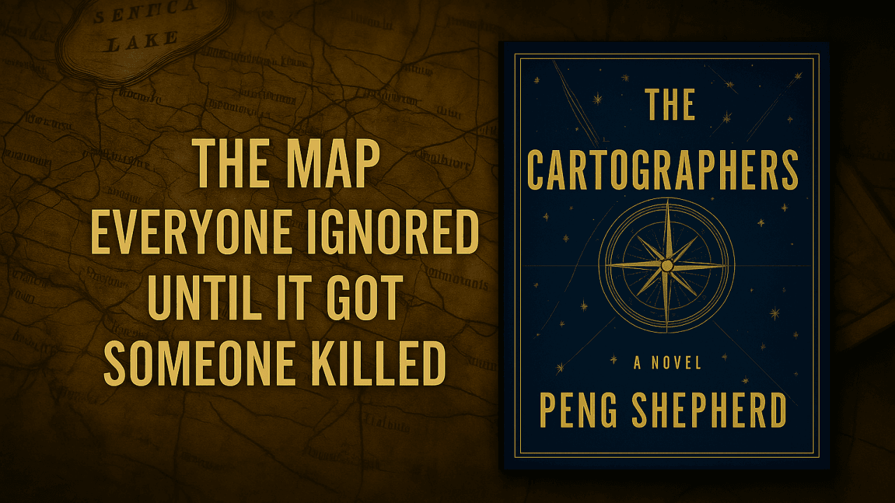 The Shocking Truth About Peng Shepherd's "The Cartographers" That Will Make You Question Every Map You've Ever Trusted