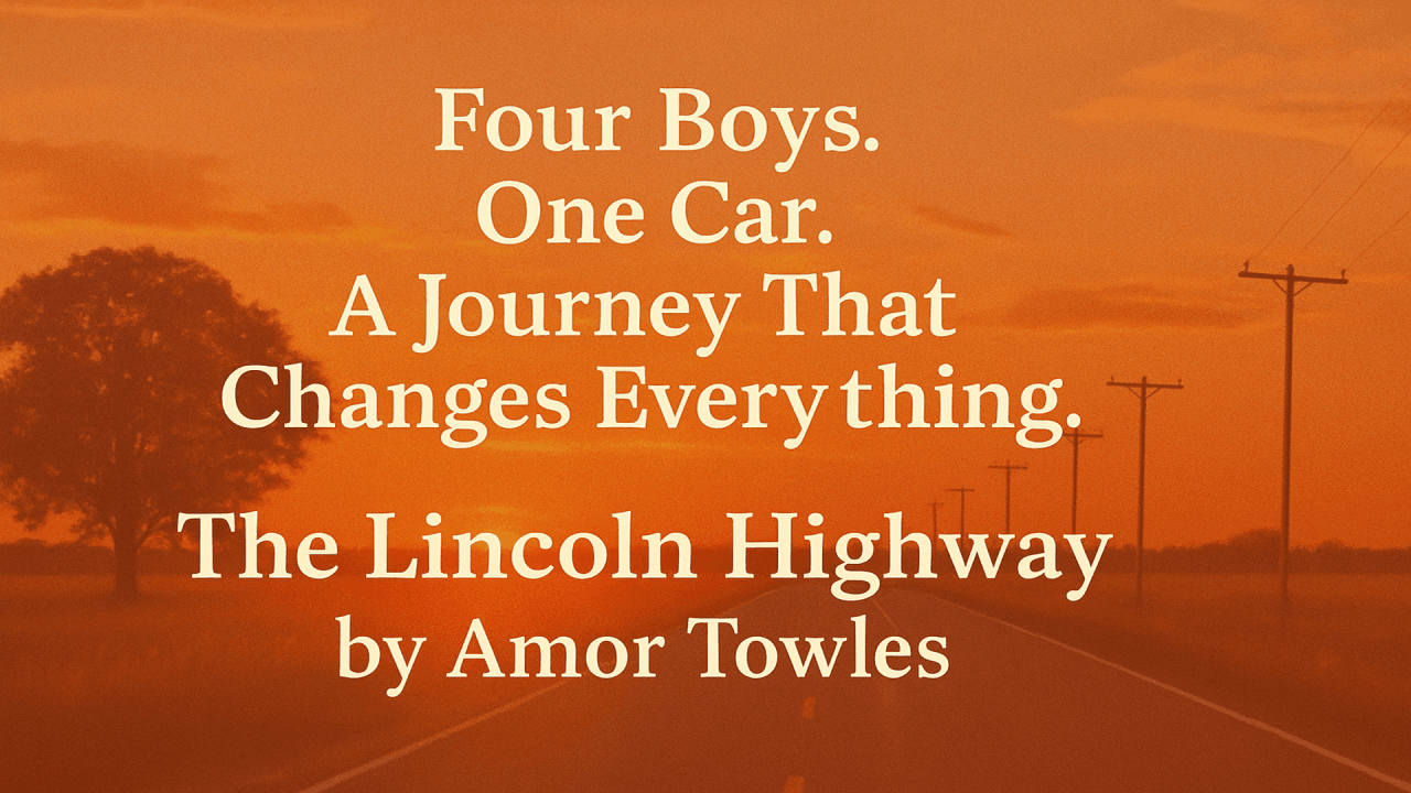 The Lincoln Highway: A Journey Through America's Heart